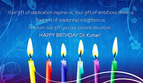 Happy Birthday Dr. Kumar